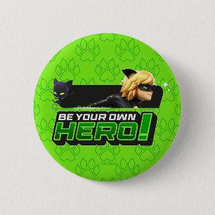 Cat Noir   Be Your Own Hero 6 Cm Round Badge