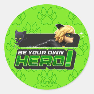 Cat Noir   Be Your Own Hero Classic Round Sticker