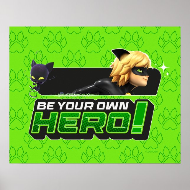 Cat Noir | Be Your Own Hero Poster (Front)