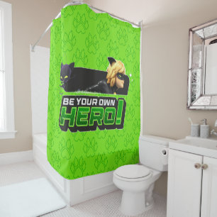 Cat Noir   Be Your Own Hero Shower Curtain