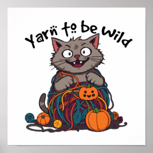 Cat Obsession - Yarn to be Wild Pun Poster