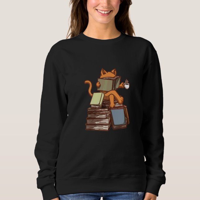 Cat On A Stack Of Books Tea Drinking Book Reading  Sweatshirt (Front)