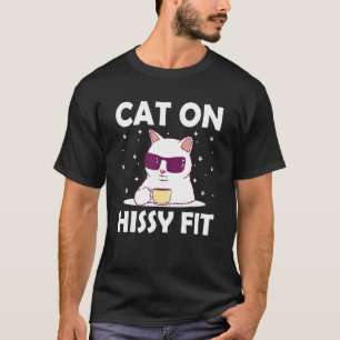 Cat on Hissy Fit  Cat  Humour Kitten Couples 1 T-Shirt