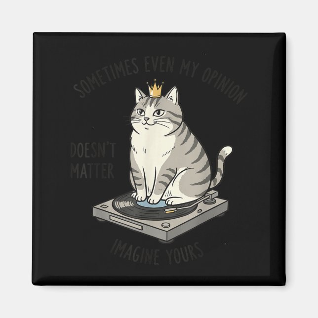 Cat On Record Player Imagine Your Opinion Doesnt Magnet (Front)