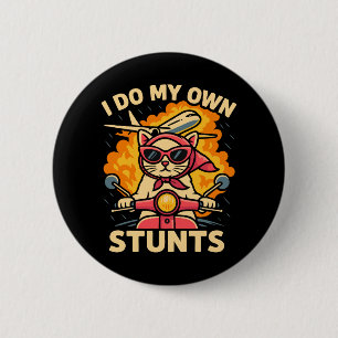Cat On Scooter I Do My Own Stunts 6 Cm Round Badge