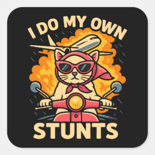 Cat On Scooter I Do My Own Stunts Square Sticker