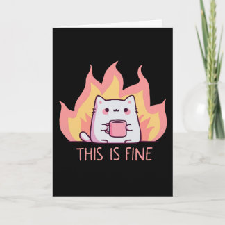 Cat One Fire This Is Fine Card