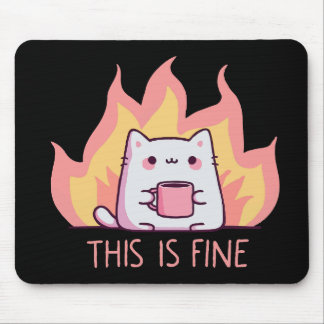 Cat One Fire This Is Fine Mouse Mat