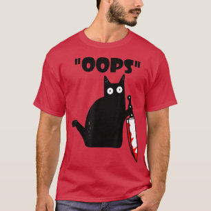 Cat Oops Funny Black Cat Murderous Cat With Knife T-Shirt