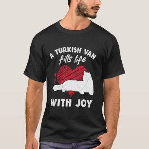 Cat Owner A TURKISH VAN FILLS LIFE WITH JOY Cat Da T-Shirt