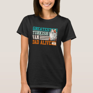 Cat Owner GREATEST TURKISH VAN DAD ALIVE Vintage T-Shirt