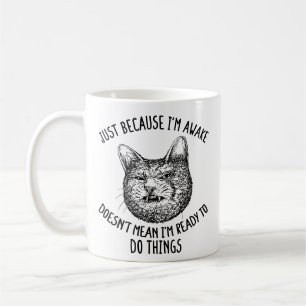 Cat Owner Just Because I'm Awake Cat Humor Lover Coffee Mug