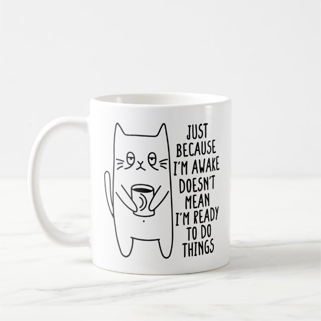Cat Owner Just Because I'm Awake Cat Humour Lover Coffee Mug (Left)