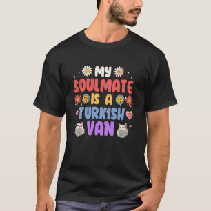 Cat Owner MY SOULMATE IS A TURKISH VAN Cat Mum T-Shirt
