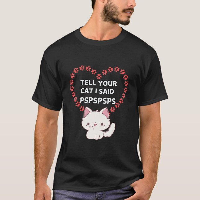 Cat Owner t-shirt - Funny Cat Saying (Front)