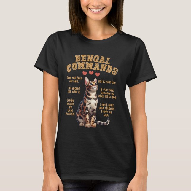 Cat Owners BENGAL COMMANDS Funny Bengal Cats Lover T-Shirt (Front)
