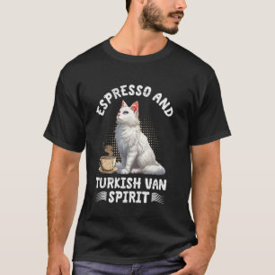 Cat Owners ESPRESSO AND TURKISH VAN SPIRIT Funny T-Shirt
