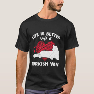 Cat Owners LIFE'S BETTER WITH A TURKISH VAN Owner T-Shirt