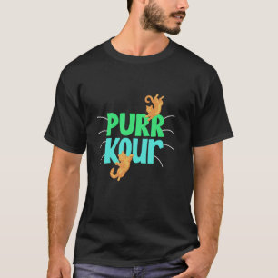 Cat Parkour Kitty PURR KOUR Funny Cat Lovers Kitty T-Shirt