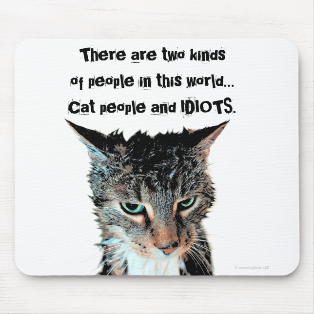 Cat people and idiots mousepad (Front)