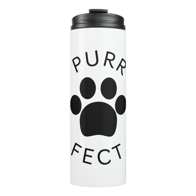 Cat Perfect Purr Paw Print Thermal Tumbler (Front)