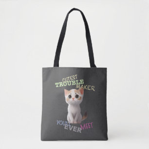 Cat Pet Cuttest Trouble Maker Cute Adorable Funny Tote Bag