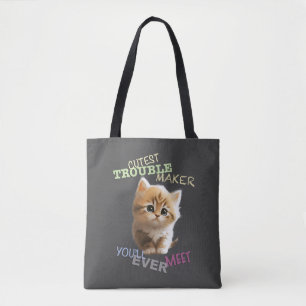 Cat Pet Cuttest Trouble Maker Cute Adorable Funny Tote Bag