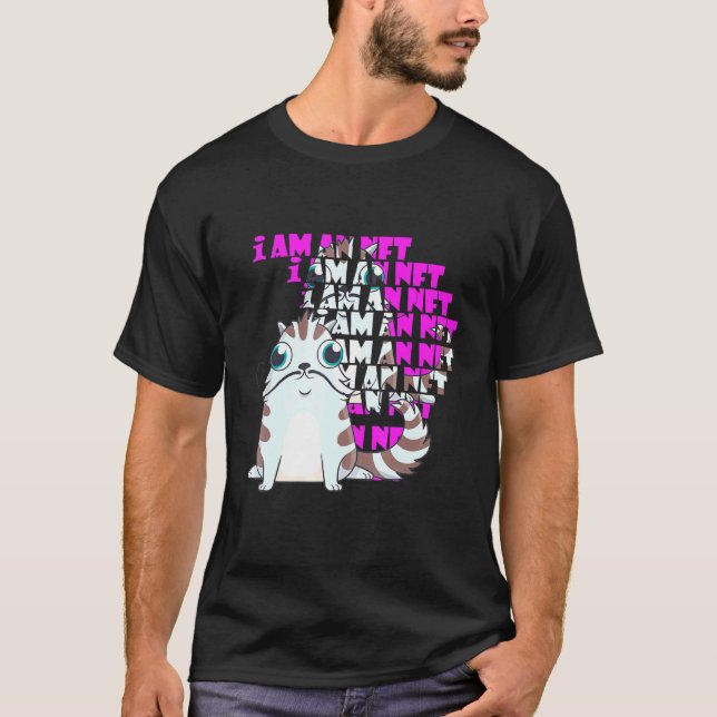 Cat Pet I Am An Nft Blockchain Cryptocurrency T-Shirt (Front)