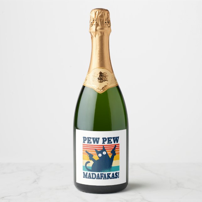 Cat Pew Pew Madafakas Crazy Cat Gun Sparkling Wine Label (Front)