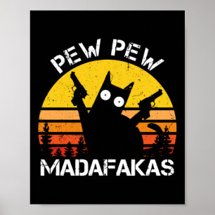 Cat - Pew Pew Madafakas Crazy Summer Cat With Gun Poster