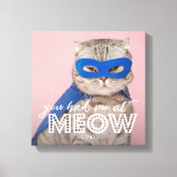 Cat Photo | You Had Me At MEOW Custom