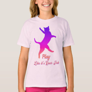 Cat Playing, Deep Pink, Play Like it's Your Job T-Shirt