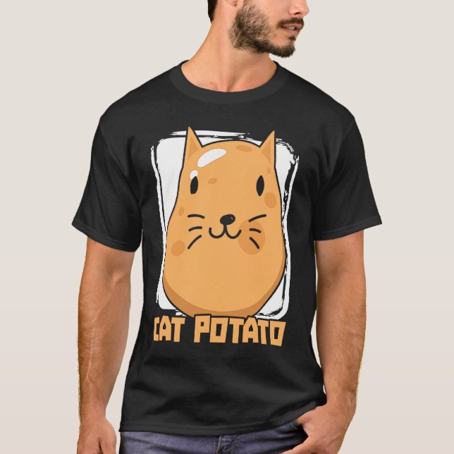 Cat Potato Cat Owner Potato  French Fries Potatoes T-Shirt (Front)