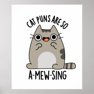 Cat Puns ARe So A-mew-sing Cute Animal Pun Poster