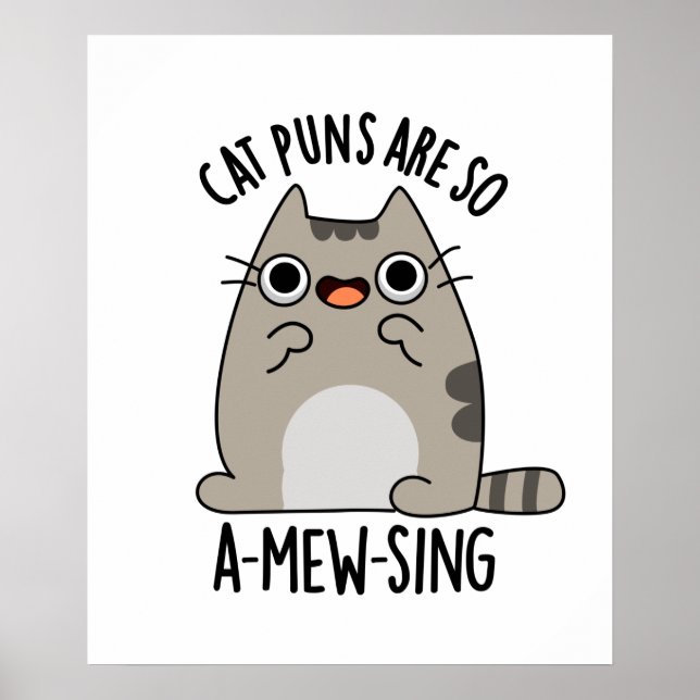 Cat Puns ARe So A-mew-sing Cute Animal Pun Poster (Front)