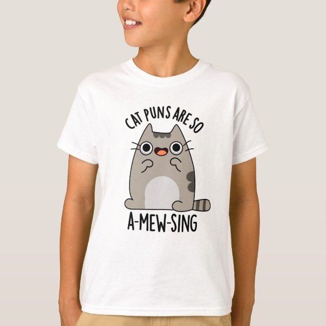 Cat Puns ARe So A-mew-sing Funny Animal Pun T-Shirt (Front)