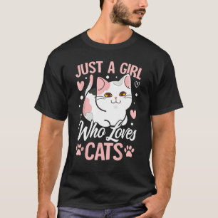 Cat Quote for Cats with Girl Loves Cats T-Shirt