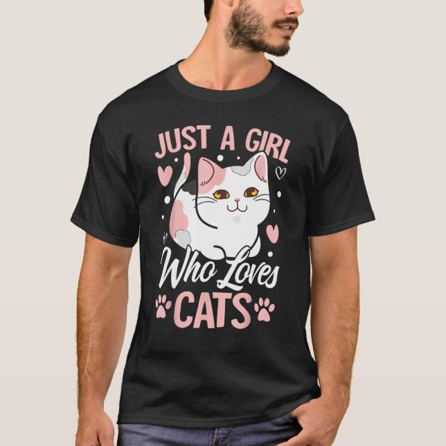 Cat Quote for Cats with Girl Loves Cats T-Shirt (Front)