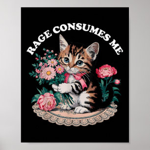 Cat Rage Consumes Me Poster