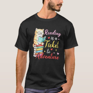 Cat Reading is a ticket to adventure cat reading b T-Shirt