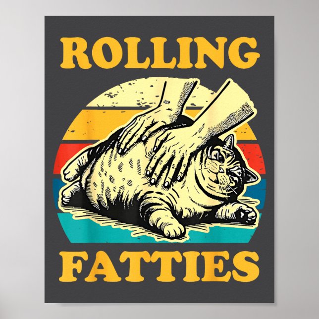Cat Rolling Fatties Funny For Men Women  Poster (Front)