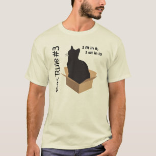 Cat Rule # 3 I fits in it I sits in it Tee
