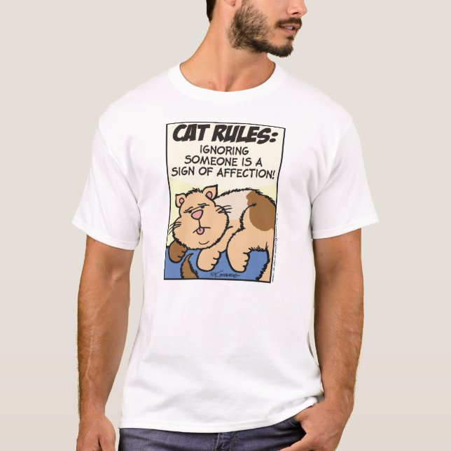 Cat Rules: Ignoring Someone... T-Shirt (Front)