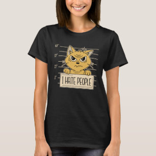 Cat Sarcasm I Hate People T-Shirt