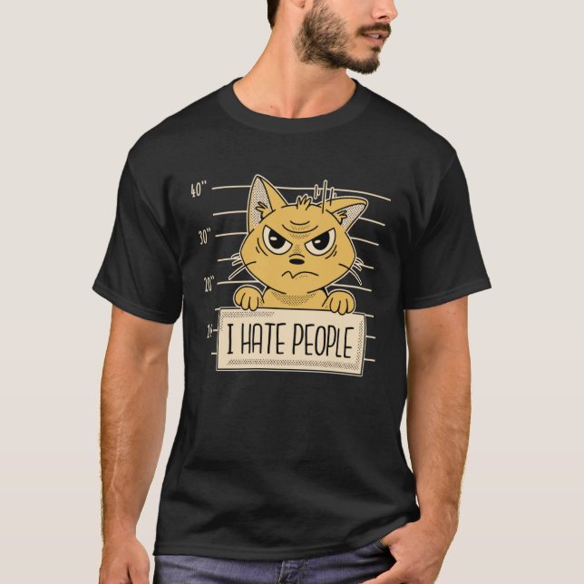 Cat Sarcasm I Hate People T-Shirt (Front)