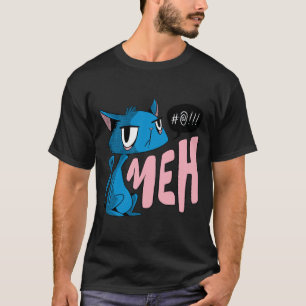 cat saying meh T-Shirt