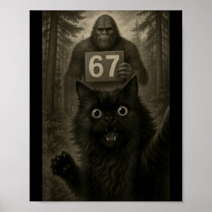 Cat Selfie 67 Meme Six Seven Funny Bigfoot  Poster