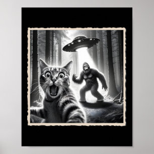 Cat Selfie With Bigfoot And Ufo Funny Sasquatch Ca Poster