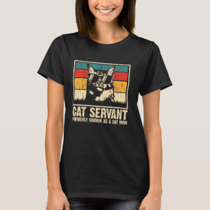 Cat Servant Formerly Known As A Cat Mum Funny Moth T-Shirt