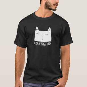 Cat Statement Saying Genervt Irony Sarcasm Nerd T-Shirt
